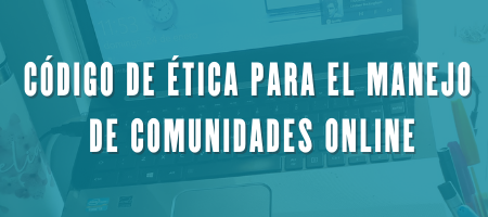 Código de ética para el manejo de comunidades online